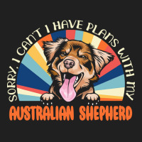 Dog Lover T  Shirt Sorry I Can't Have Plans With My Australian Shepher Ladies Polo Shirt | Artistshot