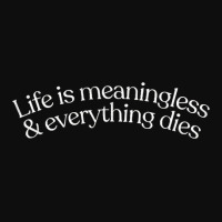 Life Is Meaningless Nihilist Typography Crop Top | Artistshot