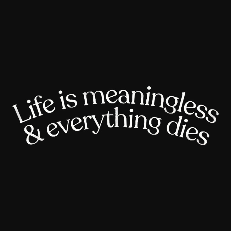 Life Is Meaningless Nihilist Typography Crop Top by CarmelaElaine | Artistshot