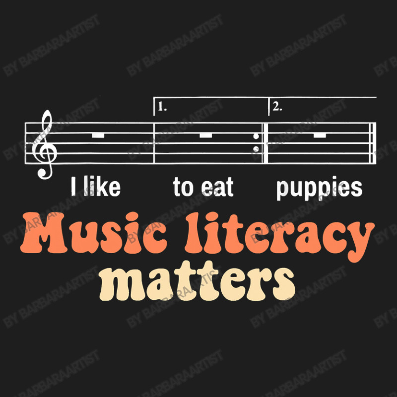 Music Literacy Matters Funny I Like To Eat Puppies Singer Classic T-shirt by BarbaraArtist | Artistshot