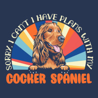 Dog Lover T  Shirt Sorry I Can't Have Plans With My Cocker Spaniel For Ladies Denim Jacket | Artistshot