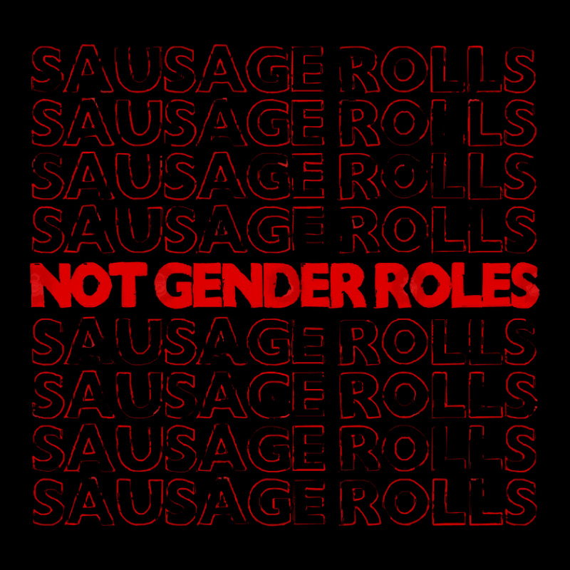 Sausage Rolls Not Gender Roles Lt Feminismtrans Love Design V-Neck Tee by CaridadAlstott | Artistshot