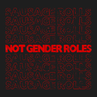 Sausage Rolls Not Gender Roles Lt Feminismtrans Love Design Classic T-shirt | Artistshot