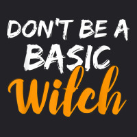 Don't Be A Basic Witch Shirt For Halloween Funny Tee Youth Tee | Artistshot