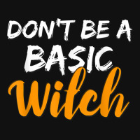 Don't Be A Basic Witch Shirt For Halloween Funny Tee Baby Bibs | Artistshot