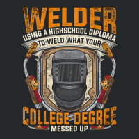 Hot Trend Steelworker Welder Using High School Diploma Welding Crewneck Sweatshirt | Artistshot