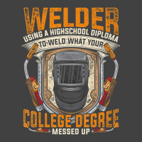 Hot Trend Steelworker Welder Using High School Diploma Welding Vintage T-shirt | Artistshot