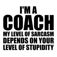 Sports Designs My Level Of Sarcasm Coach Tees Men Women Gifts Product Sticker | Artistshot