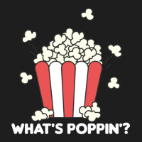 Popcorn Whats Poppin Funny Saying 2 Classic T-shirt | Artistshot