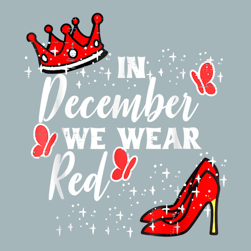 In December We Wear Red Shoes For World Aids Day Red Ribbons T Shirt