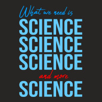 Limited Edition What We Need Is Science On Black Ladies Fitted T-shirt | Artistshot