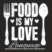 Food Is My Love Language Chef Ladies Fitted T-shirt | Artistshot