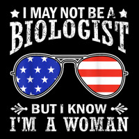 I May Not Be A Biologist But I Know I'm A Woman T Shirt Youth Jogger | Artistshot