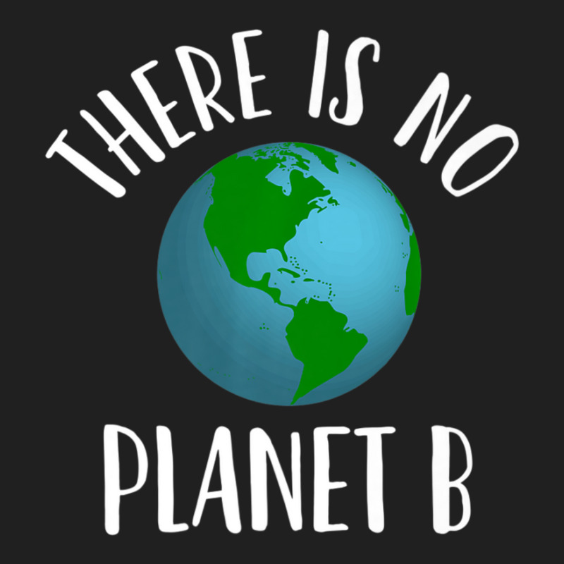 There Is No Planet B Earth Day, Climate Activist Ladies Polo Shirt by rastyrocl | Artistshot