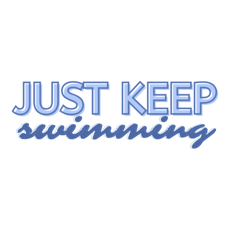 Just Keep Swimming   Finding Nemo Sticker | Artistshot