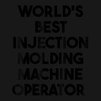 World's Best Injection Molding Machine Operator T Shirt Flannel Shirt | Artistshot