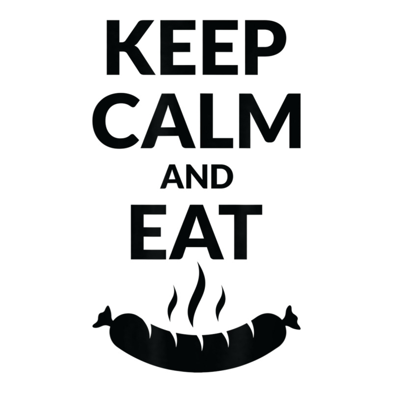 Keep Calm And Eat Sausage T Shirt Baby Tee by tousey | Artistshot