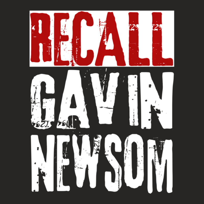 Trending Recall Gavin Newsom Anti Ca California Governor Gavin Newsom Ladies Fitted T-Shirt by bummercaught | Artistshot