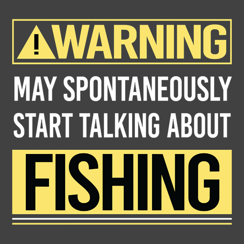 Hot Trend Warning About Fishing Vintage T-Shirt by greggjvandervor | Artistshot