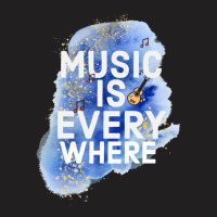 Music Is Everywhere T-shirt | Artistshot