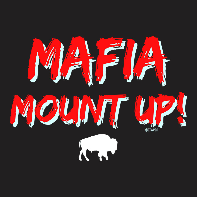 Hot Trend Mafia Mount Up! T-shirt | Artistshot