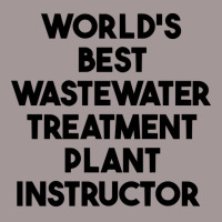 World's Best Wastewater Treatment Plant Instructor Sweatshirt Vintage Hoodie | Artistshot