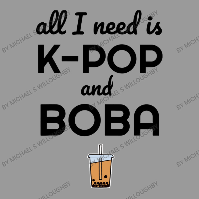 All I Need Is K Pop And Boba Bubble Tea Funny Graphic T-shirt | Artistshot