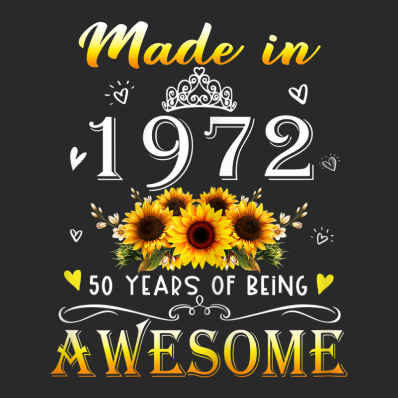 Womens Made In 1972 Sunflower 50th B-day 50 Years Of Being Awesome Printed hat by rastyrocl | Artistshot