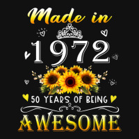 Womens Made In 1972 Sunflower 50th B-day 50 Years Of Being Awesome Graphic T-shirt | Artistshot