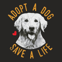 Limited Edition Adopt A Dog Save A Life Rescue Retrievers Ladies Fitted T-shirt | Artistshot