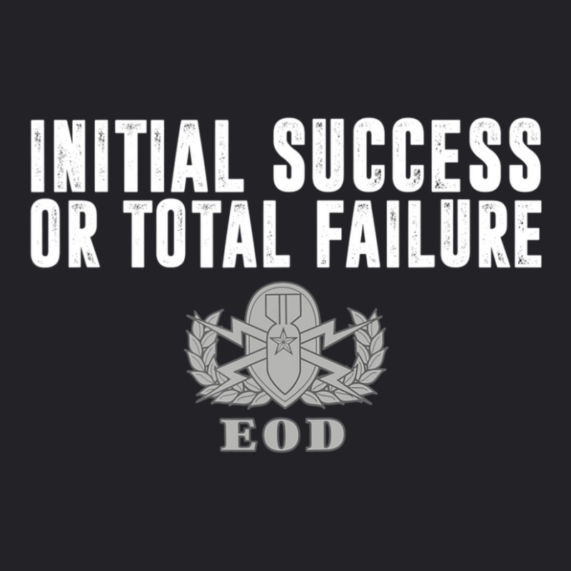 Hot Trend Air Force Eod Initial Success Or Total Failure Youth Tee by quanghuydinh1 | Artistshot