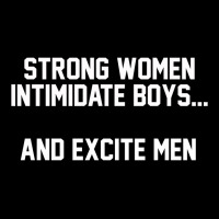 Strong Women Intimidate Boys And Excite Maternity Scoop Neck T-shirt | Artistshot