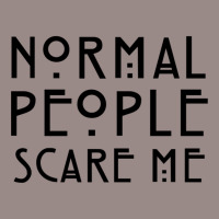 Normal People Scare Me Vintage T-shirt | Artistshot