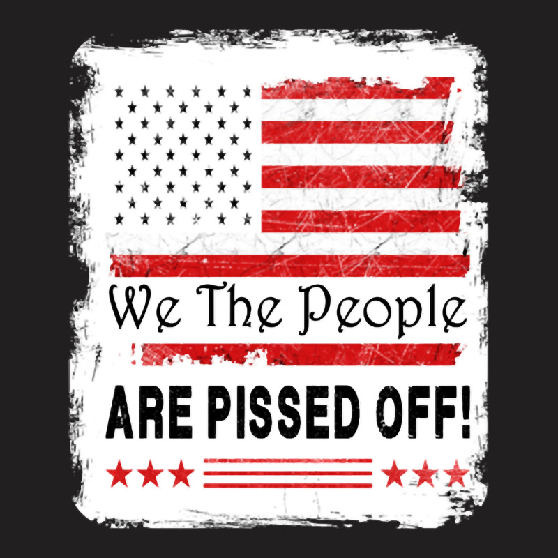 We The People  Are Pissed Off Parchment Flag Classic T-shirt | Artistshot