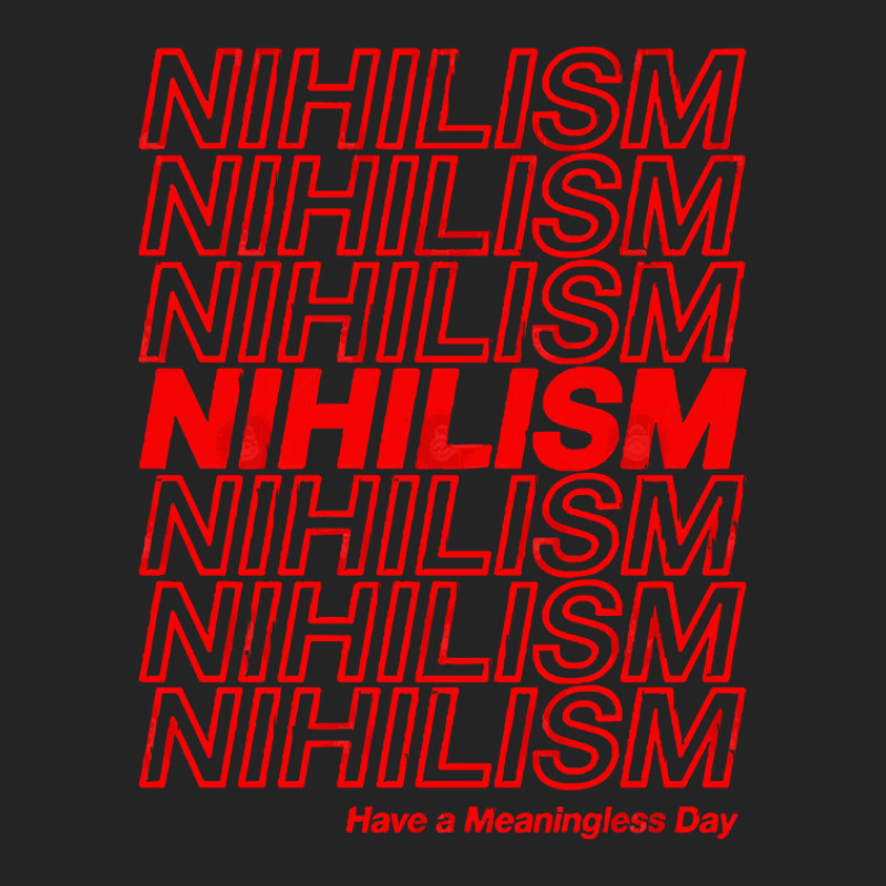 Nihilism Have A Meaningless Day 3/4 Sleeve Shirt by CarmelaElaine | Artistshot