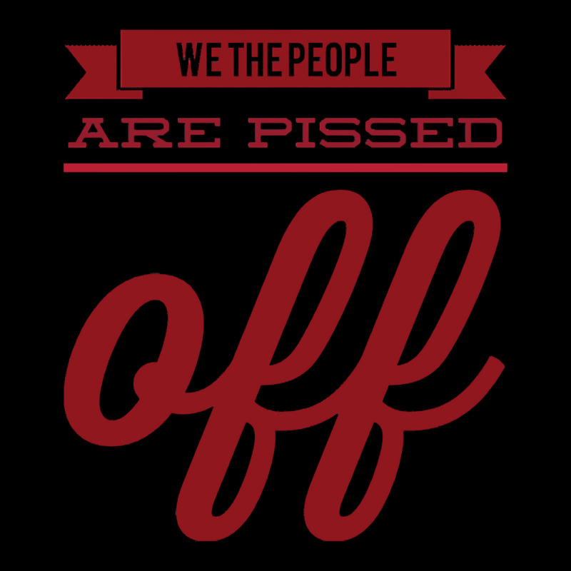 We The People Are Pissed Off  Classic  Copy Zipper Hoodie | Artistshot