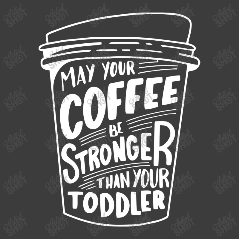 May Your Coffee Be Stronger Than Your Toddler Men's Polo Shirt | Artistshot