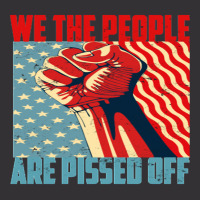 We The People Are Pissed Off Fight For Democracy Classic Vintage Hoodie | Artistshot