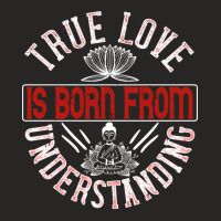 True Love Is Born From Understanding Ladies Fitted T-shirt | Artistshot