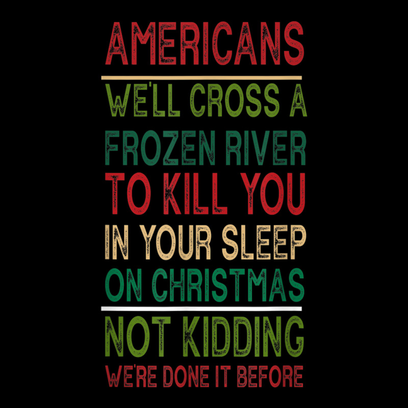 Americans We'll Cross A Frozen River To Kill You In Ur Sleep Adjustable Cap by ElizahTessieDenniston | Artistshot