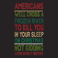 Americans We'll Cross A Frozen River To Kill You In Ur Sleep Vintage Cap | Artistshot