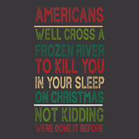 Americans We'll Cross A Frozen River To Kill You In Ur Sleep Ladies Curvy T-shirt | Artistshot