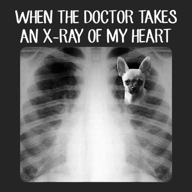 When Doctor Takes X-ray Of My Heart Funny Chihuahua Mom Unisex Hoodie | Artistshot