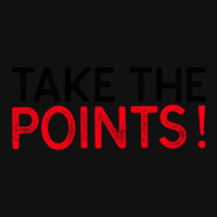 Take The Points! - Sports Betting Mantra Graphic T-shirt | Artistshot