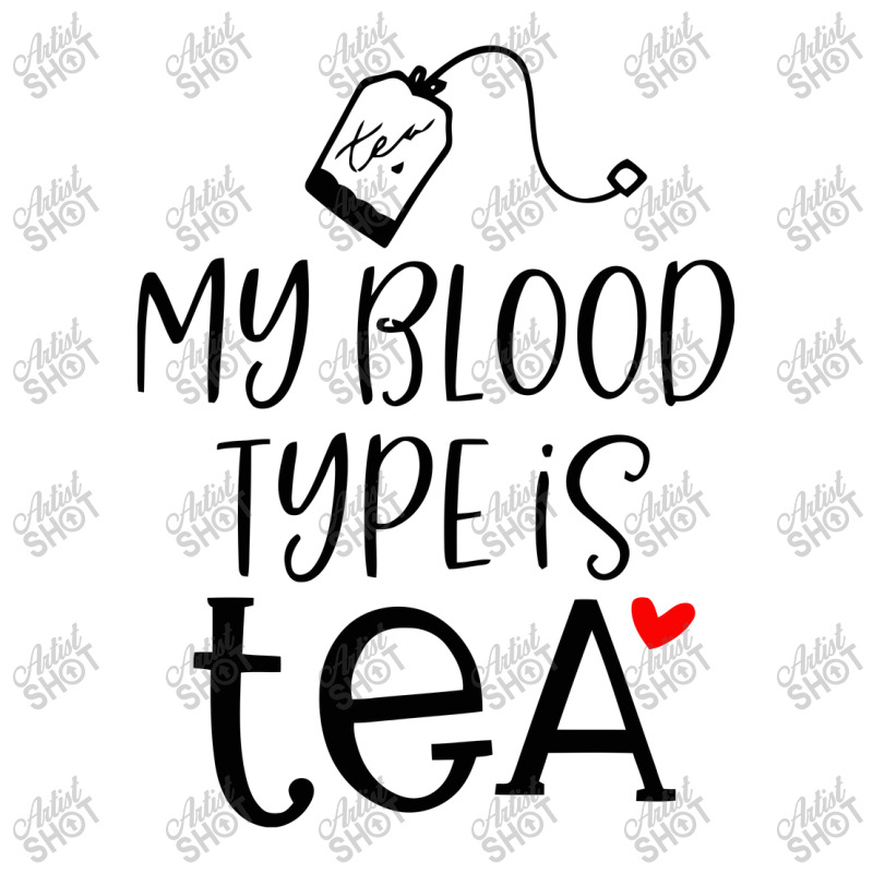 My Blood Type Is Tea 3/4 Sleeve Shirt | Artistshot