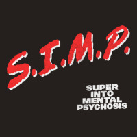 Simp Super Into Mental Psychosis Dare Parody Tank Top | Artistshot