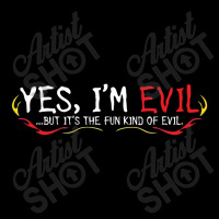 Yes I'm Evil Pocket T-shirt | Artistshot