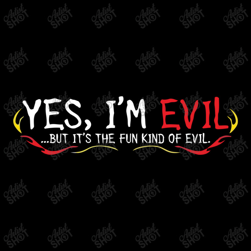 Yes I'm Evil Pocket T-shirt | Artistshot