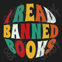 Limited Edition I Read Banned Books Classic T-shirt | Artistshot