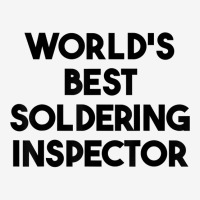 World's Best Soldering Inspector T Shirt Iphone 13 Pro Case | Artistshot